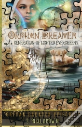 Orphan Dreamer And A Generation Of Light