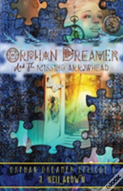 Capa do artigo Orphan Dreamer And The Missing Arrowhead