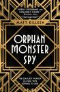 Orphan, Monster, Spy - Preview