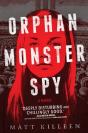 Orphan Monster Spy - Preview