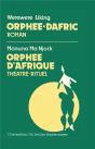 Orphée-Dafric, Roman ; Orphée D'Afrique, Théâtre-Rituel - Preview