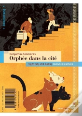 Orphée Dans La Cité ; Icare Sur Les Toits