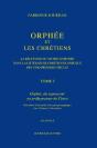 Orphée Et Les Chrétiens ; La Réception Du Mythe D'Orphée Dans La Littérature Chrétienne Des Cinq Premiers Siècles Tome 1 ; Orphée, Du Repousssoir Au P - Preview