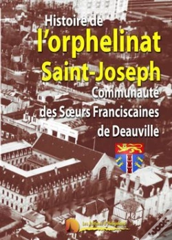 Capa do artigo Orphelinat Saint-Joseph De Deauville ; Des Soeurs Franciscaines De Deauville