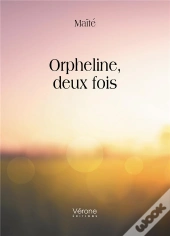 Orpheline, Deux Fois