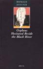 Orpheus Hesitated Beside The Black River - Preview