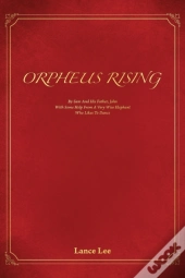 Orpheus Rising-By Sam And His Father, Jo