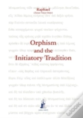 Orphism And The Initiatory Tradition