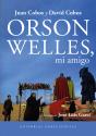 Orson Wellles, Mi Amigo - Preview