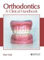 Orthodontics: A Clinical Handbook - Preview