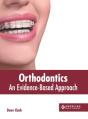 Orthodontics: An Evidence-Based Approach - Preview