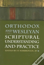 Orthodox And Wesleyan Scriptural Un