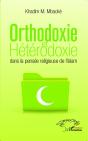 Orthodoxie Et Hétérodoxie Dans La Pensée Religieuse De L'Islam - Preview