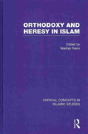 Orthodoxy And Heresy In Islam - Preview