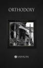 Orthodoxy - Preview