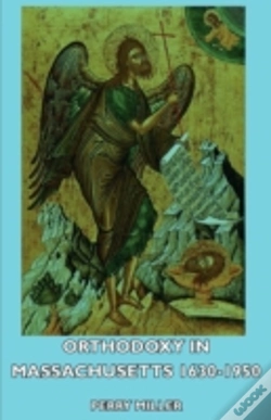 Capa do artigo Orthodoxy In Massachusetts 1630-1950