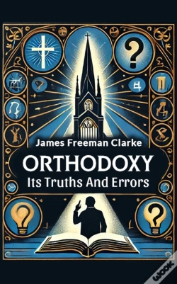 Capa do artigo Orthodoxy Its Truths And Errors