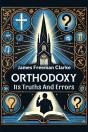 Orthodoxy Its Truths And Errors - Preview
