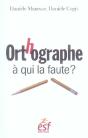 Orthographe, À Qui La Faute ? - Preview