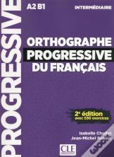 Orthographe Progressive Du Français ; A2 ; B1 ; Intermédiaire (2e Édition)