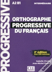 Capa do artigo Orthographe Progressive Du Français ; A2 ; B1 ; Intermédiaire (2e Édition)