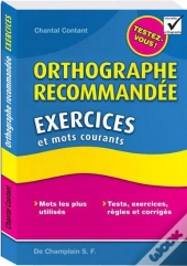 Orthographe Recommandée ; Exercices Et Mots Courants