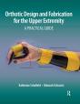 Orthotic Design And Fabrication For The Upper Extremity - Preview