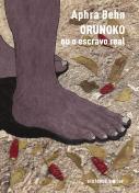 Orunoko ou o Escravo Real