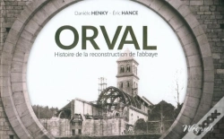 Capa do artigo Orval. Histoire De La Reconstruction De L'Abbaye