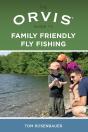 Orvis Guide To Family Friendly Fly Fishing - Preview