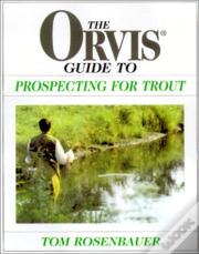 Orvis Guide To Prospecting For