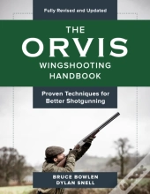 Orvis Wingshooting Handbook, Fully Revised And Updated