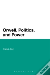 Orwell, Politics, And Power