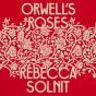 Orwell'S Roses - Preview