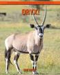 Oryx! An Educational Children'S Book About Oryx With Fun Facts - Preview