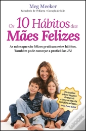 Os 10 Hábitos das Mães Felizes