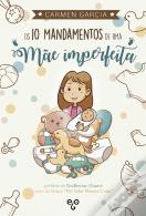 Os 10 Mandamentos de Uma Mãe Imperfeita