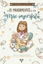Os 10 Mandamentos de Uma Mãe Imperfeita - Preview