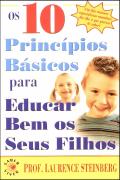 Os 10 Princípios Básicos para Educar Bem os Seus Filhos