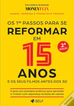 Capa do artigo Os 1ºs Passos para se Reformar em 15 Anos