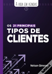 Os 21 Principais Tipos De Clientes