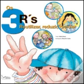 Os 3 R's: Reutilizar, Reduzir e Reciclar