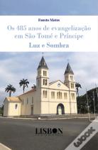 Os 485 anos de evangelização em São Tomé e Príncipe - Luz e Sombra
