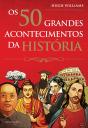Os 50 Grandes Acontecimentos da História - Preview