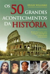 Capa do artigo Os 50 Grandes Acontecimentos da História