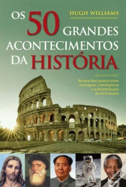 Capa do artigo Os 50 Grandes Acontecimentos da História
