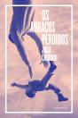 Os Abraços Perdidos - Preview