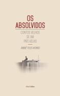Os Absolvidos - Contos Velhos de Um país Velho