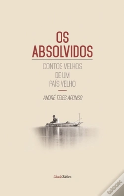 Capa do artigo Os Absolvidos - Contos Velhos de Um país Velho