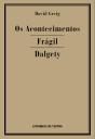 Os Acontecimentos / Frágil / Dalgety - Preview